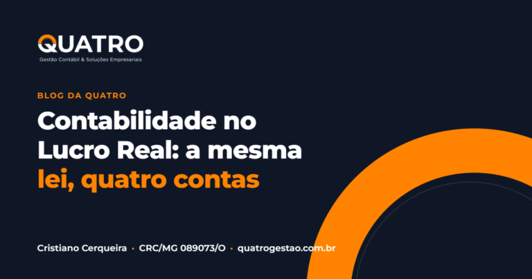 Capa do artigo sobre contabilidade no Lucro Real, por Cristiano Cerqueira, da Quatro Gestão