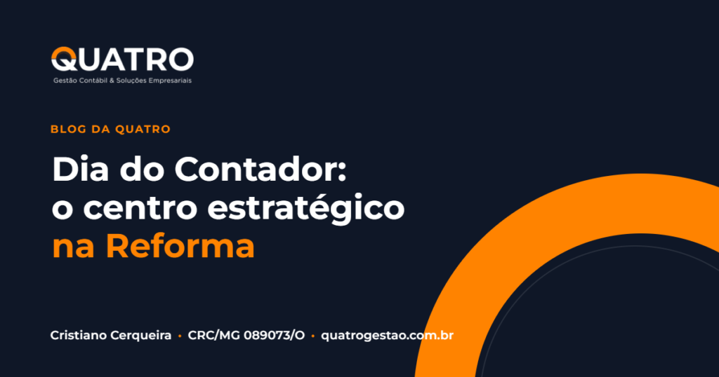 Dia do Contador: o centro estratégico na Reforma Tributária