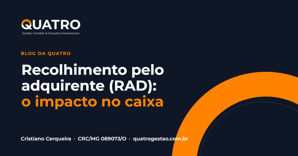Recolhimento pelo adquirente (RAD) e o impacto no caixa da empresa na Reforma Tributária