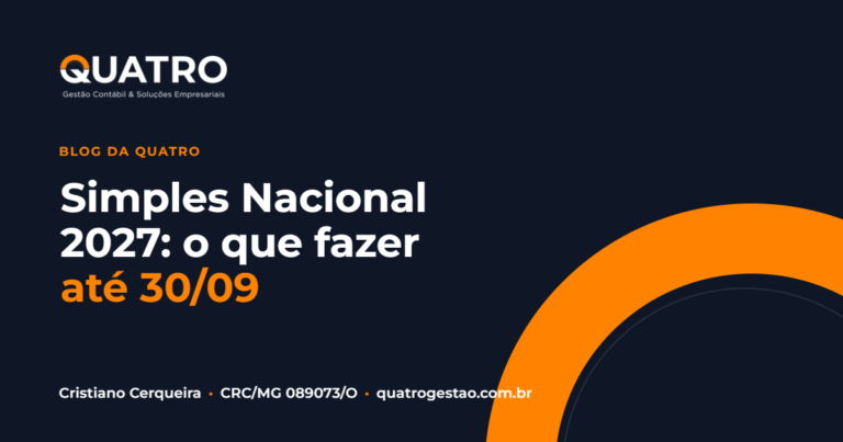 Capa do artigo Simples Nacional 2027: o que fazer até 30/09, por Cristiano Cerqueira, da Quatro Gestão