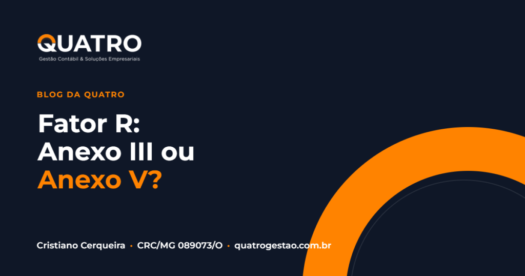 Fator R do Simples Nacional: comparativo entre o Anexo III e o Anexo V