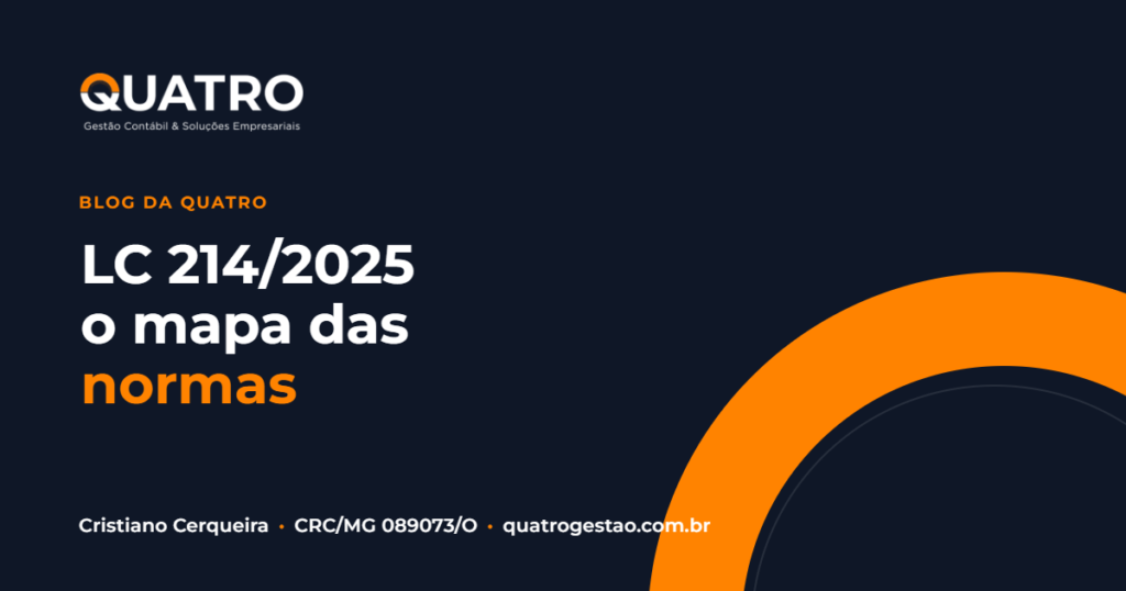 LC 214/2025 e o mapa das normas da Reforma Tributária